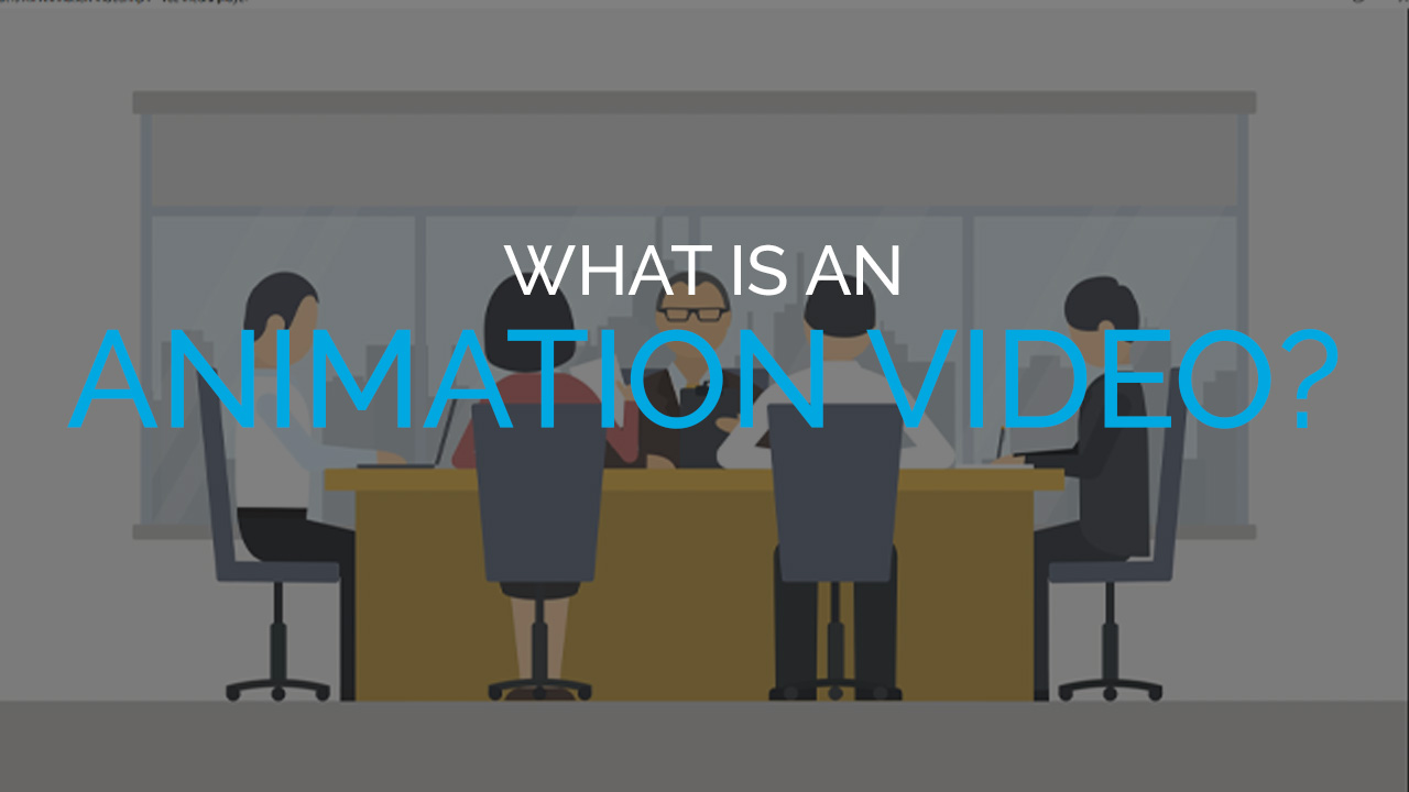 What is an Animation Video? What is an Animation Video?