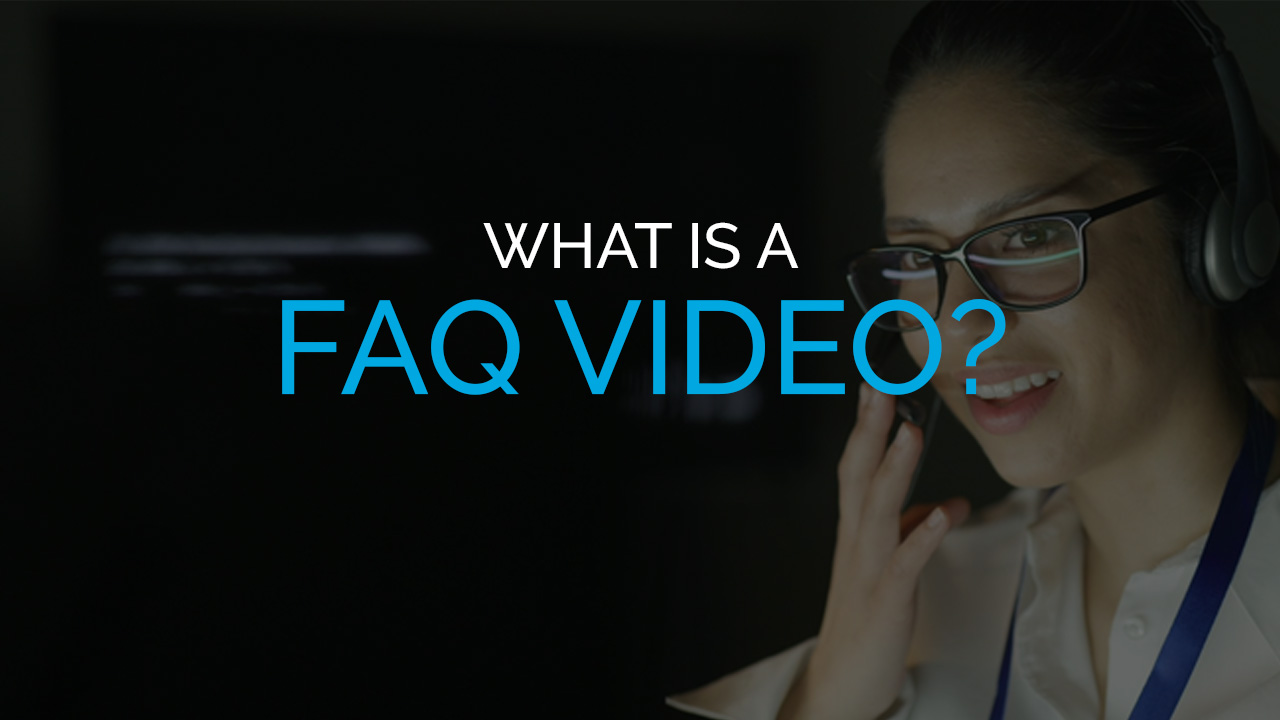 What is a FAQ Video?