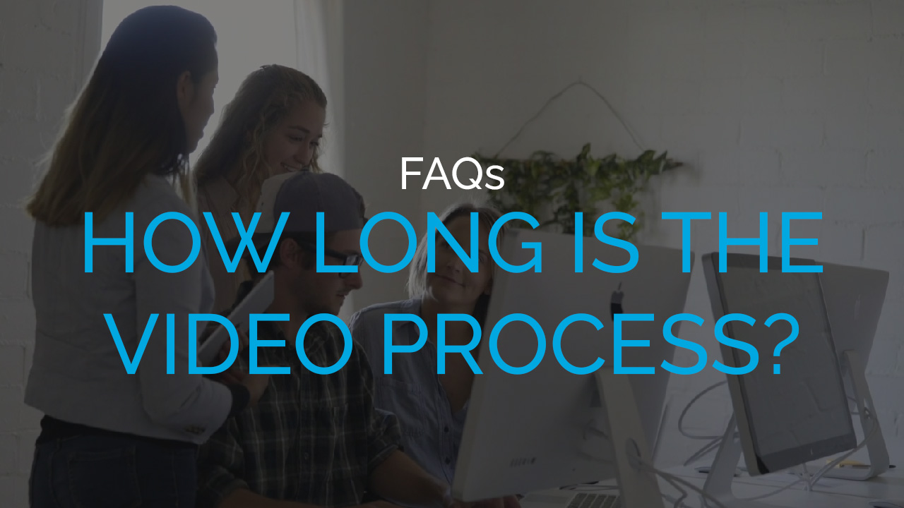 How long is the video process? How long is the video process?